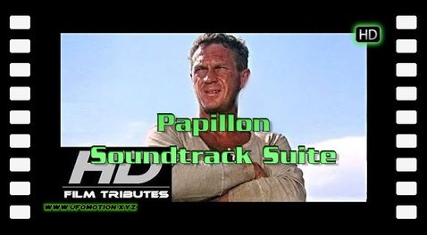 Papillon • Soundtrack Suite • Jerry Goldsmith