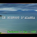 S01E10 Le Bigfoot d'Alaska