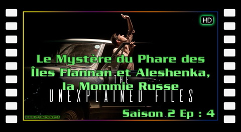 S02E04 - Le Mystère du Phare des Îles Flannan et Aleshenka, la Mommie Russe