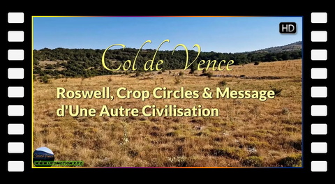 Col de Vence Mai 2025 E2 - Roswell, Crop Circles et Message Extraterrestre