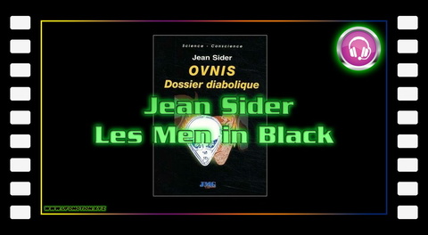 Jean Sider - Ovnis Dossier diabolique - Les Men in Black