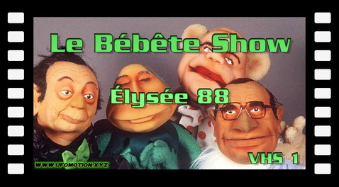 Le Bébête Show 1 - Élysée 88