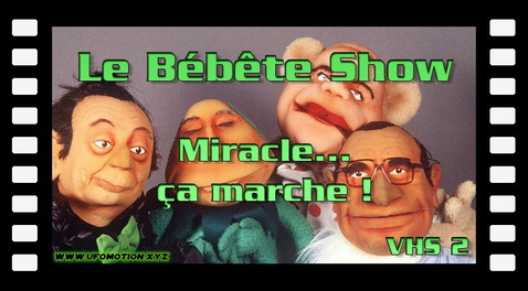Le Bébête Show 2 - Miracle... ça marche !