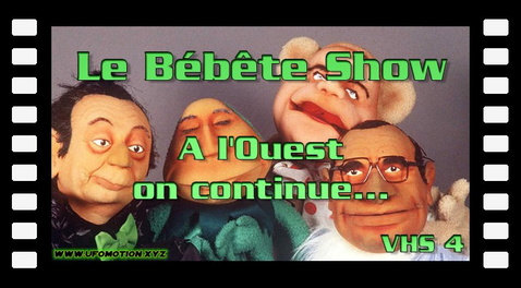 Le Bébête Show 4 - A l'Ouest on continue...