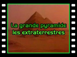 La grande pyramide, les extraterrestres