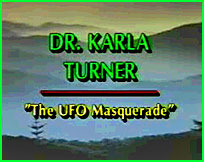 documentaire ovni Dr. Karla Turner - The UFO Masquerade - April 8, 1995