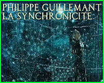 Philippe Guillemant La synchronicité