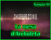 Documentaire ovni S03E03 La mesa d'Archuleta - UFO Hunters Chasseurs d'OVNIs
